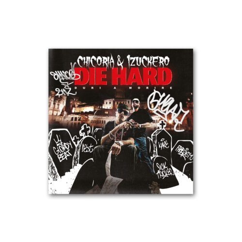 CHICORIA & 1ZUCKER0 - DIE HARD (DURI A MORIRE)